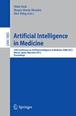 {PDF} Artificial Intelligence in Medicine: 14th Conference on Artificial Intelligence in Medicine, AIME 2013, Murcia, Spain, May 29 ? June 1, 2013. Proceedings Lucia Sacchi, Carla Rognoni, Stefania Rubrichi, Silvia Panzarasa, Silvana Quaglini (auth.), Niels Peek, Roque Mar?n Morales, Mor Peleg (eds.)