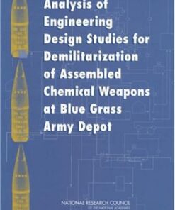 [PDF] Analysis of Engineering Design Studies for Demilitarization of Assembled Chemical Weapons at Blue Grass Army Depot Committee on Review and Evaluation of Alternative Technologies for Demilitarization of Assembled Chemical Weapons: Phase II, National Research Council