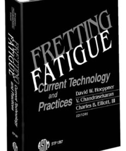 {PDF} Fretting Fatigue: Current Technology and Practices (ASTM Special Technical Publication, 1367) David W. Hoeppner, V. Chandrasekaran, and Charles B. Elliott III, editors