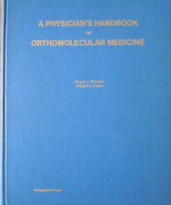 [PDF] A Physician's Handbook on Orthomolecular Medicine Roger J. Williams and Dwight K. Kalita (Eds.)