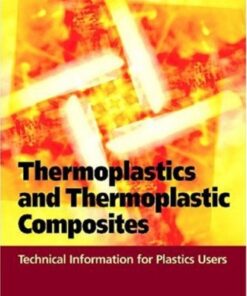 {PDF} Thermoplastics and Thermoplastic Composites Technical Information for Plastics Users Michel Biron
