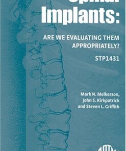 {PDF} Spinal Implants: Are We Evaluating Them Appropriately? (ASTM Special Technical Publication, 1431) Mark N. Melkerson, Steven L. Griffith, and John S. Kirkpatrick, editors