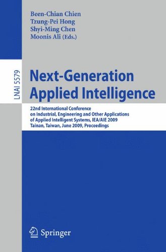 [PDF] Next-Generation Applied Intelligence: 22nd International Conference on Industrial, Engineering and Other Applications of Applied Intelligent Systems, IEA/AIE 2009, Tainan, Taiwan, June 24-27, 2009. Proceedings Mattias Wahde (auth.), Been-Chian Chien, Tzung-Pei Hong, Shyi-Ming Chen, Moonis Ali (eds.)