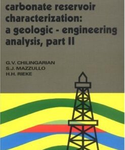 [PDF] Carbonate Reservoir Characterization: A Geologic-Engineering Analysis S.J. Mazzullo, H.H. Rieke, G.V. Chilingarian