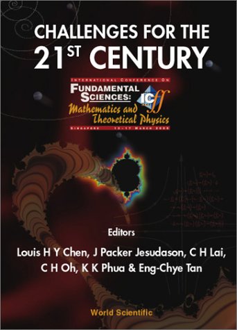 [pdf] Challenges for the 21st Century: Proceedings of the International Conference on Fundamental Sciences: Mathematics and Theoretical Physics, Singapore 13-17 March 2000 J.P. Jesudason, C.H. Lai, Louis H. Y. Chen, J. Packer Jesudason, C. H. Lai, C. H. Oh, K. K. Phua, Eng-Chye Tan