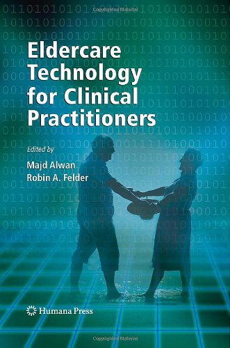 {PDF} Eldercare Technology for Clinical Practitioners (Aging Medicine) Majd Alwan, Robin A. Felder
