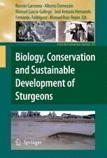 [PDF] Biology, Conservation and Sustainable Development of Sturgeons J. A. Hernando, A. Domezain, C. Zabala, R. Cabrera, J. Domezain, M. C. Soriguer (auth.), Ram?n Carmona, Alberto Domezain, Manuel Garc?a-Gallego, Jos? Antonio Hernando, Fernando Rodr?guez, Manuel Ruiz-Rej?n (eds.)