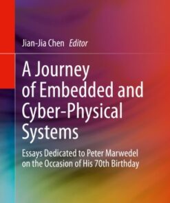 [PDF] A Journey of Embedded and Cyber-Physical Systems: Essays Dedicated to Peter Marwedel on the Occasion of His 70th Birthday Jian-Jia Chen
