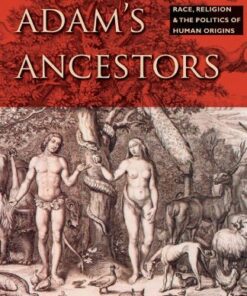[PDF] Adam's Ancestors: Race, Religion, and the Politics of Human Origins David N. Livingstone