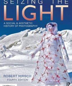 [PDF] Seizing the Light: A Social & Aesthetic History of Photography