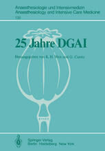 [PDF] 25 Jahre DGAI: Jahrestagung in W?rzburg, 12. ? 14. Oktober 1978 J. Wawersik (auth.), Prof.Dr. Karl-Heinz Weis, Prof.Dr. G?nther Cunitz (eds.)