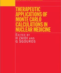 {PDF} Therapeutic Applications of Monte Carlo Calculations in Nuclear Medicine (Series in Medical Physics and Biomedical Engineering) H. Zaidi, G Sgouros
