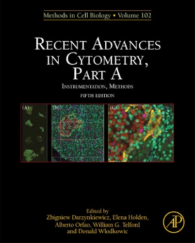 [PDF] Recent Advances in Cytometry, Part AInstrumentation, Methods Zbigniew Darzynkiewicz, Elena Holden, Alberto Orfao, William Telford and Donald Wlodkowic (Eds.)