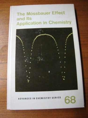[PDF] The M?ssbauer Effect and Its Application in Chemistry (Advances in Chemistry Series, Volume 068) Carl W. Seidel, conf. org., Rolf H. Herber, Chair
