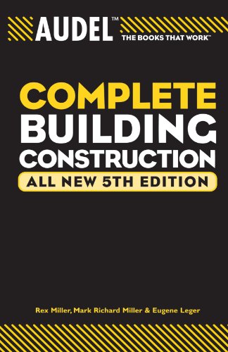 {PDF} Audel Complete Building Construction Mark Richard Miller, Rex Miller, Eugene Leger