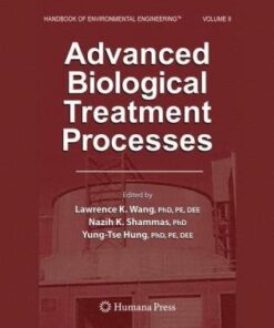 {PDF} Advanced Biological Treatment Processes Nazih K. Shammas, Yu Liu, Lawrence K. Wang (auth.), Lawrence K. Wang PhD, PE, DEE, Nazih K. Shammas PhD, Yung-Tse Hung PhD, PE, DEE (eds.)