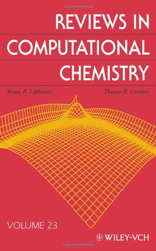 [PDF] Reviews in Computational Chemistry, Volume 23 Kenny B. Lipkowitz, Thomas R. Cundari, Donald B. Boyd