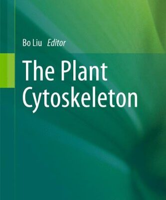 {pdf} The Plant Cytoskeleton Richard B. Meagher, Muthugapatti K. Kandasamy, Lori King (auth.), Bo Liu (eds.)