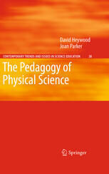 {pdf} The Pedagogy of Physical Science David Heywood, Joan Parker (auth.)