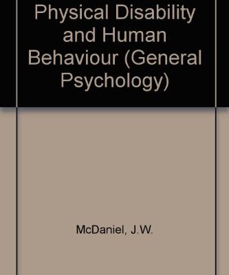 {pdf} Physical Disability and Human Behavior James W. McDaniel, Arnold P. Goldstein and Leonard Krasner (Auth.)