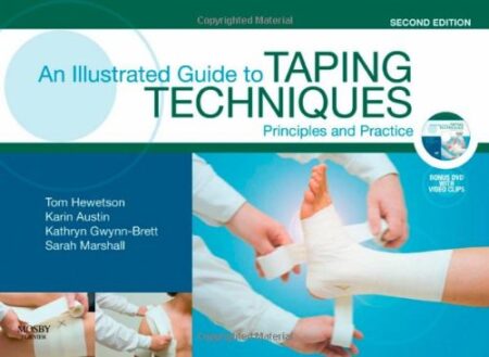 [PDF] An Illustrated Guide To Taping Techniques: Principles and Practice, Second Edition Thomas John Hewetson MSc Sports Injury and Therapy  BSc(Hons)Osteopathic Medicine  Diploma Osteopathy  PG Dip Sports Injury and Therapy  PG Cert Sports Science, Karin Austin BPT  BSc, Kathryn Gwynn-Brett BSc  PT, Sarah Marshall BSc  PT