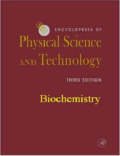 [PDF] Encyclopedia Of Physical Science And Technology - Biochemistry Robert Allen Meyers (Editor)