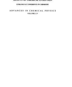 [PDF] Advances in Chemical Physics: Aspects of Chemical Evolution: XVIIth Solvay Conference on Chemistry Washington, D.C., April 23-April 24, 1980, Volume 55