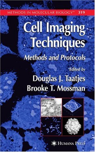 [PDF] Cell Imaging Techniques: Methods and Protocols Diana P. Bratu (auth.), Douglas J. Taatjes, Brooke T. Mossman (eds.)