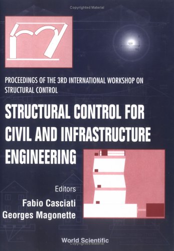 [PDF] Structural control for civil and infrastructure engineering: proceedings of the 3rd international workshop on structural control: Paris, France 6-8 July 2000 France) International Workshop on Structural Control 2000 (Paris, Fabio Casciati, Georges Magonette, Fabio Casciati