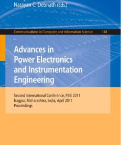 [PDF] Advances in Power Electronics and Instrumentation Engineering: Second International Conference, PEIE 2011, Nagpur, Maharashtra, India, April 21-22, 2011. Proceedings Tapan Mandal, Santanu Das (auth.), Vinu V Das, Nessy Thankachan, Narayan C. Debnath (eds.)