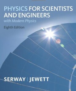 [PDF] Physics for Scientists and Engineers with Modern, Chapters 1-46 Raymond A. Serway, John W. Jewett