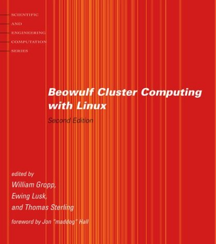 [PDF] Beowulf Cluster Computing With Linux William Gropp, Ewing Lusk, Thomas Sterling, Jon "maddog" Hall