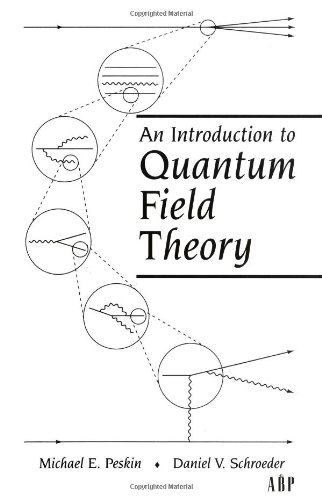 [PDF] An introduction to quantum field theory Michael E. Peskin, Dan V. Schroeder