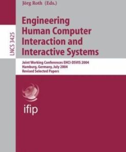 {PDF} Engineering Human Computer Interaction and Interactive Systems: Joint Working Conferences EHCI-DSVIS 2004, Hamburg, Germany, July 11-13, 2004, Revised Selected Papers Bonnie E. John, Len Bass, Maria-Isabel Sanchez-Segura, Rob J. Adams (auth.), R?mi Bastide, Philippe Palanque, J?rg Roth (eds.)