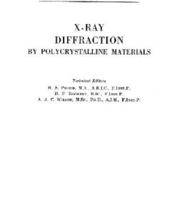 [PDF] X-Ray Diffraction by Polycrystalline Materials. Physics in Industry Peiser H. S.; Rooksby H. P.; Wilson A. J. C.;