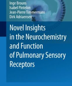 [PDF] Novel Insights in the Neurochemistry and Function of Pulmonary Sensory Receptors Inge Brouns, Isabel Pintelon, Jean-Pierre Timmermans, Dirk Adriaensen (auth.)