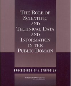 {PDF} The Role of Scientific and Technical Data and Information in the Public Domain: Proceedings of a Symposium Steering Committee on the Role of Scientific and Technical Data and Information in the Public Domain, Office of International Scientific and Technical Information Programs, National Research Council