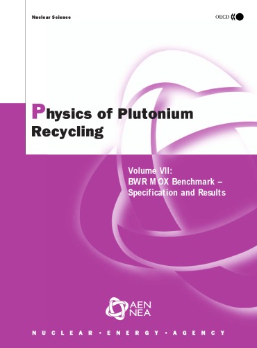 [PDF] Physics of Plutonium Recycling: Bwr Mox Benchmark - Specifications and Results (Nuclear Science) Organisation for Economic Co-Operation and Development