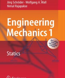 [PDF] Engineering Mechanics 1: Statics Nimal Rajapakse, Dietmar Gross, Werner Hauger, J?rg Schr?der, Wolfgang A. Wall (auth.)