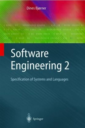 [PDF] Software Engineering 2: Specification of Systems and Languages Dines Bj?rner