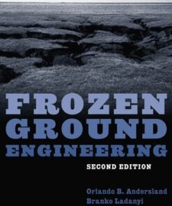 [PDF] Frozen Ground Engineering Orlando B. Andersland, Branko Ladanyi, ASCE