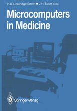 [PDF] Microcomputers in Medicine N. Wynne-Carter, M. A. Walker, D. Bryce, J. L. Shearer (auth.), P. D. Coleridge Smith MA, BM, FRCS, J. H. Scurr BSc, FRCS (eds.)