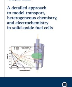 [PDF] A detailed approach to model transport, heterogeneous chemistry, and electrochemistry in solid-oxide fuel cells Vinod Janardhanan
