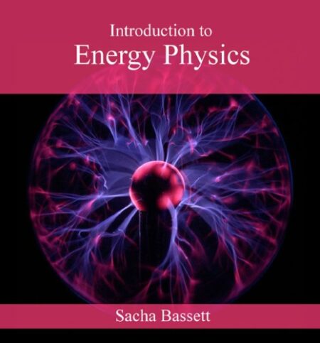 [PDF] Introduction to Energy Physics Sacha Bassett