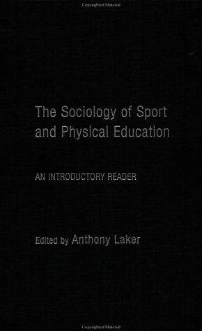 [PDF] Sociology of Sport and Physical Education: An Introduction ANTHONY LAKER