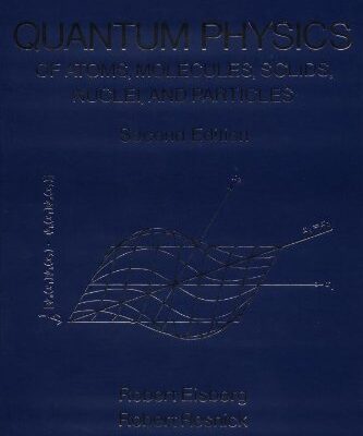 [pdf] Quantum Physics of Atoms, Molecules, Solids, Nuclei, and Particles Robert Eisberg, Robert Resnick