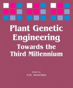 [PDF] Plant Genetic Engineering Towards the Third Millennium, Proceedings of the International Symposium on Plant Genetic Engineering, Ariel D. Arencibia (Eds.)