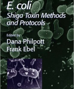 {PDF} E. coli: Shiga Toxin Methods and Protocols (Methods in Molecular Medicine) Dana Philpott, Frank Ebel
