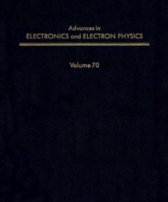 [pdf] Advances in Electronics and Electron Physics, Vol. 70 Peter W. Hawkes (Ed.)