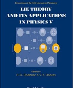 [pdf] Proceedings Of The Fifth International Workshop:Lie Theory And It's Applications In Physics V (Vol 5) H. D. Doebner, V. K. Dobrev, H. D. Doebner